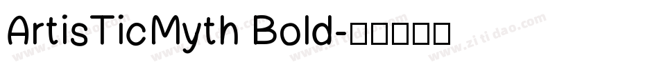 ArtisTicMyth Bold字体转换